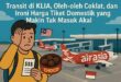 Transit di KLIA? Beli Oleh-Oleh Cokelat Sambil Geleng-Geleng Kepala dengan Harga Tiket Domestik